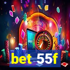 bet 55f